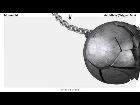 Mononoid – Avoidless (Original Mix) | Ritter Butzke