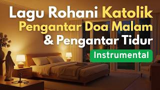 Download lagu Lagu Rohani Katolik Permenungan, Pengantar Doa malam dan Pengantar Tidur mp3
