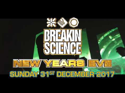 Breakin Science NYE 2017-18 : Sun 31 Dec @ Coronet London (Advert)