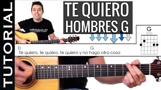Como tocar TE QUIERO de Hombres G en guitarra acústica tutorial PERFECTO!!