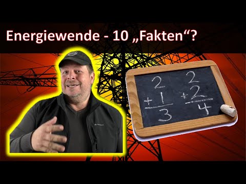 Energiewende  - 10 "Fakten" der Politiker nachgerechnet - führt das zum Blackout?