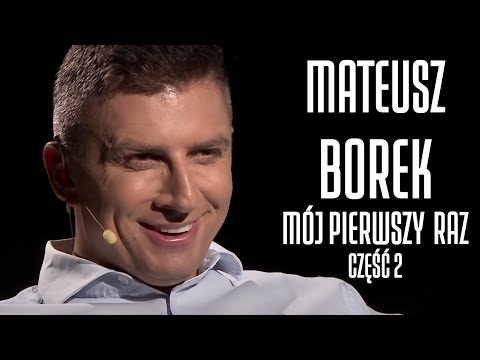 MATEUSZ BOREK (część 2) - MÓJ PIERWSZY RAZ #2