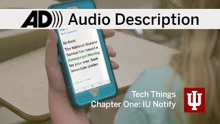 Tech Things: UITS student guide 2019 • Chapter One • IU Notify (Audio Description)