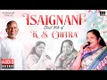 Isaignani Duet Hits Of K S Chitra Ilaiyaraaja 80s 90s Hits Tamil Evergreen Songs