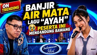 Download lagu 🔥VIRAL‼️BANJIR AIR MATA LAGU UNTUK 'AYAH' BIKIN SEMUA JURI MENANGIS‼️AUDISI INDONESIAN AIDOL VIRAL‼️ mp3 Download lagu 🔥VIRAL‼️BANJIR AIR MATA LAGU UNTUK 'AYAH' BIKIN SEMUA JURI MENANGIS‼️AUDISI INDONESIAN AIDOL VIRAL‼️ mp3