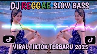 Download lagu DJ REGGAE VIRAL TERBARU🔥TIK TOK 2025 SLOW BASS🎵🔥 mp3