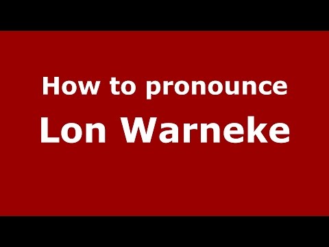 How to pronounce Lon Warneke (American English/US)  - PronounceNames.com