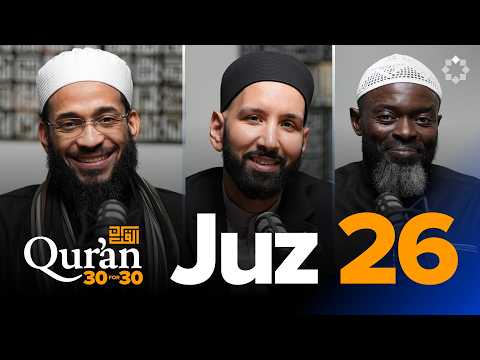 Don’t Run From Struggle with Sh. Mikaeel Smith - Juz 26 — Dr. Omar Suleiman, Sh. Abdullah Oduro