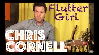 Guitar Lesson: How To Play Flutter Girl By Chris Cornell