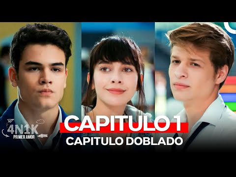 4N1K Primer Amor Capitulo 1 (Doblado en Español)