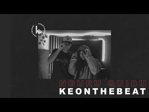 NGURU QUIDU x KEONTHEBEAT - #01