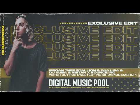 Megan Thee Stallion & Dua Lipa & DJ Kuba & Neitan x Bounce Inc   Watch Out For Sweetest Pie Chumpion
