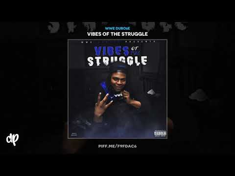 WWE DuBo$e - The Way That I'm Feeling [Vibes Of The Struggle]