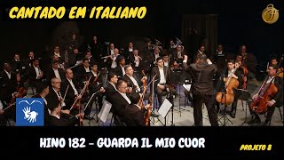 HINO 182 - GUARDA IL MIO CUOR (ITALIANO)