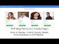 PHP Blog Part-4 [-A-]: Faculty Page | Fetching image & data from Database (ADMIN PANEL)