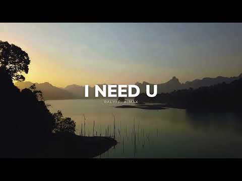 RALYFF, A-MaX - I Need U