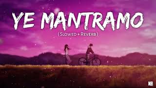 Ye Mantramo Song || ( Slowed + Reverb ) || NB VIDS