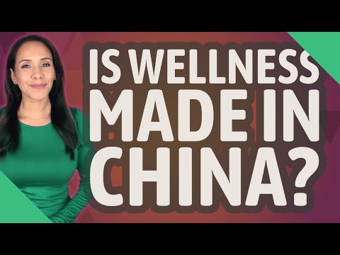 Is Wellness Made in China?