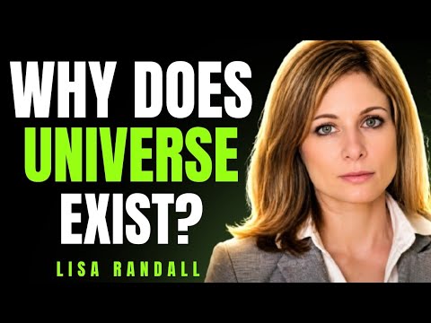 Why does the universe exist?|Truth By Lisa Randall