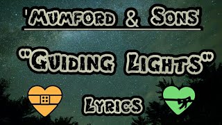 Mumford &amp; Sons - Guiding Light (Lyrics)