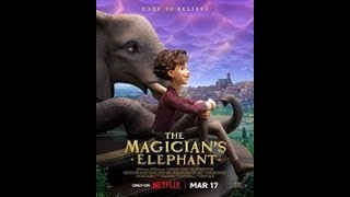 The Magician's Elephant Movie Review