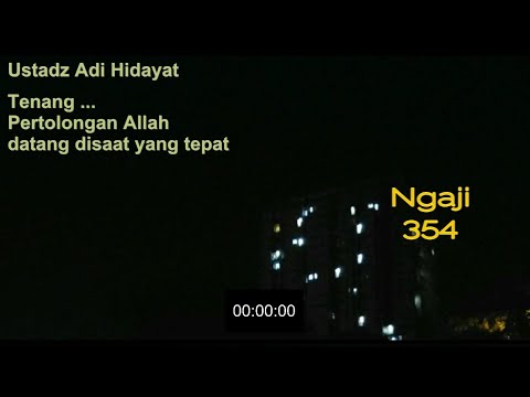 Ustadz Adi Hidayat : Tenang, Pertolongan Allah datang disaat yang tepat