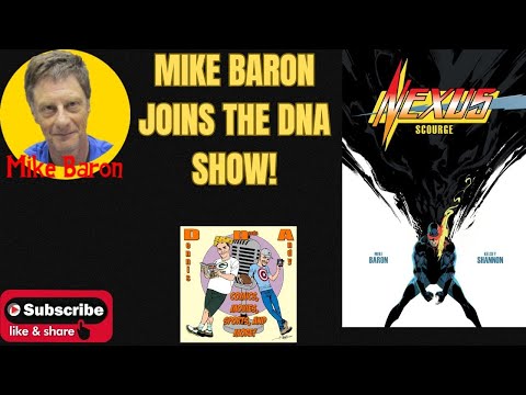The Amazing Mike Baron Joins the DNA show to talk about Nexus Scourge!