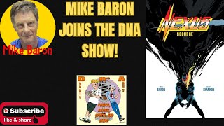 The Amazing Mike Baron Joins the DNA show to talk about Nexus Scourge!