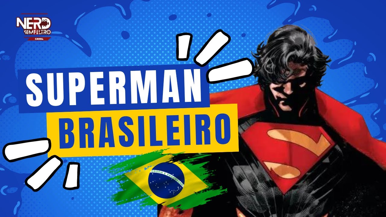SUPERMAN TEM ORIGEM NO BRASIL NAS NOVAS HQS | Pode ser Mineiro + DC in All