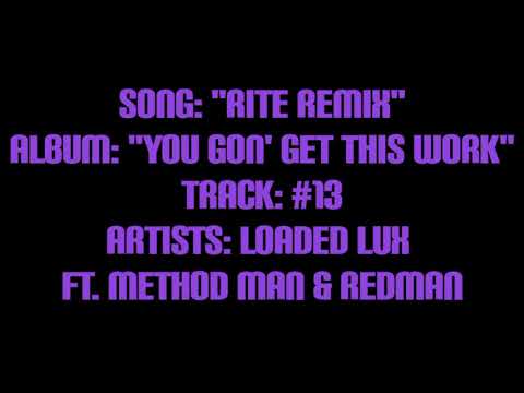 Loaded Lux - RITE - FT. METHOD MAN & REDMAN (Lyrics)*EXPLICIT