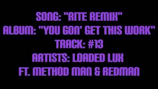Loaded Lux - RITE - FT. METHOD MAN &amp; REDMAN (Lyrics)*EXPLICIT