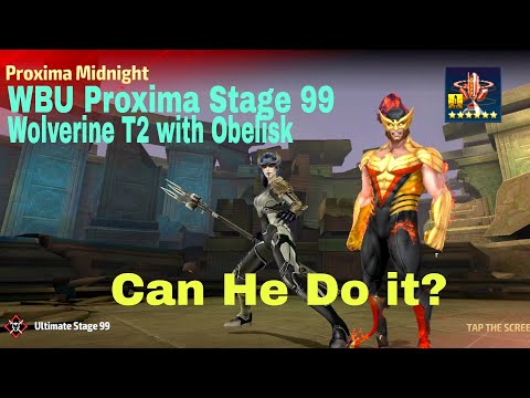 WBU Proxima Stage 99 | Wolverine Enter The Phoenix | T2 with Obelisk- Marvel Future Fight