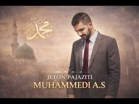 Muhammedi a.s.| Jeton Pajaziti 