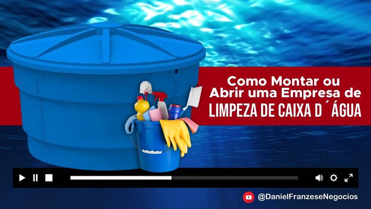 Como Montar ou Abrir uma Empresa de limpeza Caixa D'água ?