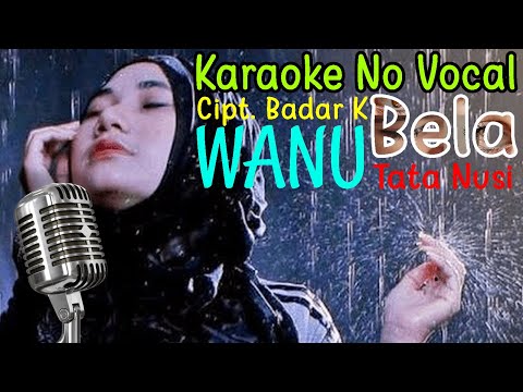KARAOKE NO VOCAL WANU TATA NUSI || BELLA [ Ade Afi ]