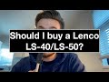 Should I Buy A Lenco LS 40 LS 50