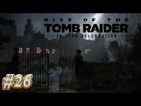 Zagrajmy w Rise of the Tomb Raider odc.26 - Więzy Krwi Posiadłość Croftów