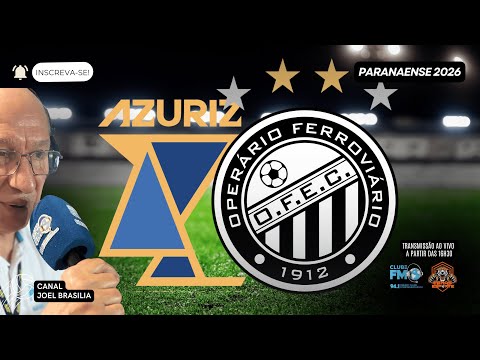 AZURIZ x OPERÁRIO |AO VIVO| DISPUTAM VAGA NA SEMIFINAL DO PARANAENSE | RÁDIO CLUBE FM PONTA GROSSA