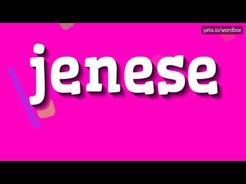 JENESE - HOW TO PRONOUNCE IT!?