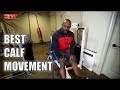 What is the BEST CALF MOVEMENT for BIGGER CALVES?