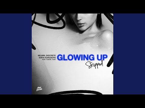 Glowing Up (Stripped)