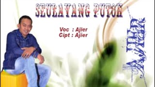 Download lagu Seulayang Putoh- Ajier Indah Malam - mp3 Download lagu Seulayang Putoh- Ajier Indah Malam - mp3