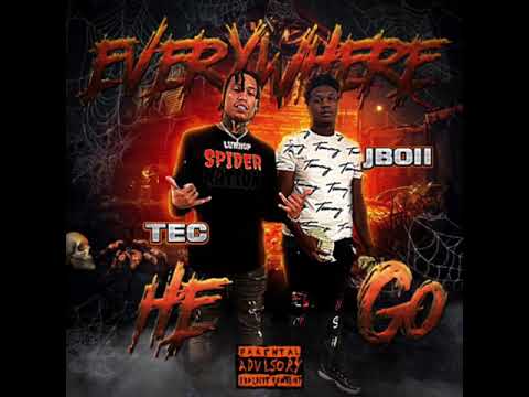 TEC x Jboii- Everywhere he go