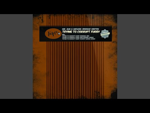 Triying To Corrupt Furby (Original Mix)