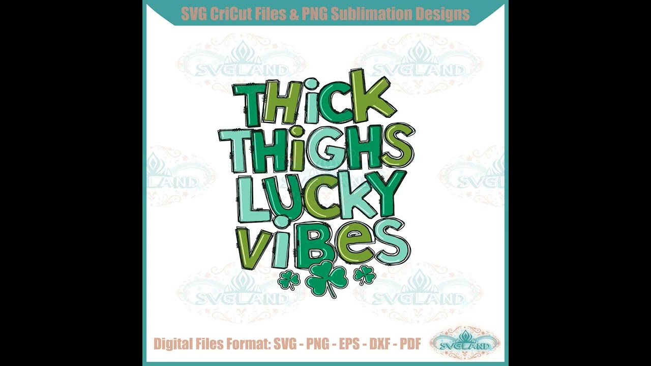 Thick Thighs Lucky Vibes St Patricks Day SVG Graphic Designs Files