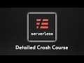 The Serverless Framework Crash Course Serverless Framework NodeJS Tutorial