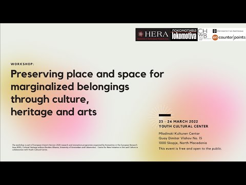 Preserving place and space for marginalized belongings through culture, heritage and arts// part 2