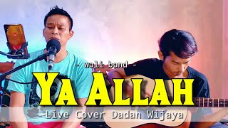 Download lagu DADAN WIJAYA Ya Allah LIVE COVER AKUSTIK... mp3