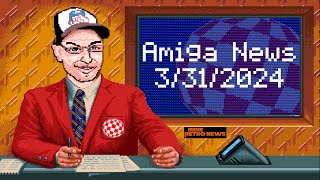 Amiga News 3/31/2024 With Amiga Bill