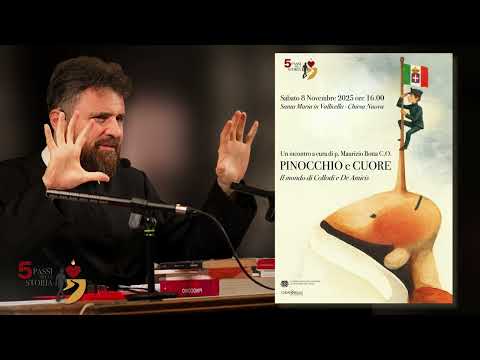 5 Passi nella Storia "Pinocchio e Cuore" - di Padre Maurizio Botta
